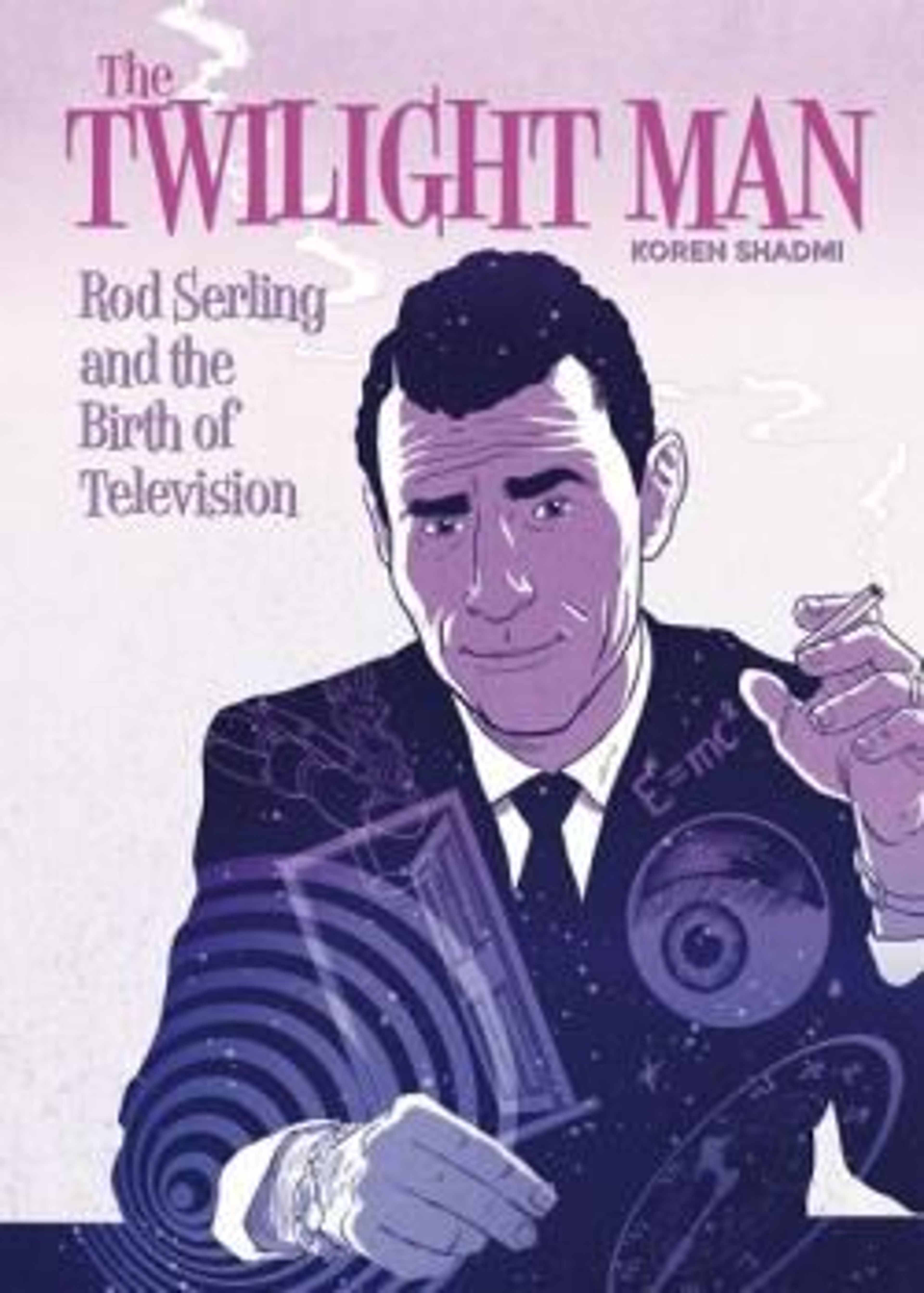 The Twilight Man: Rod Serling and the Birth of Television (2019) poster