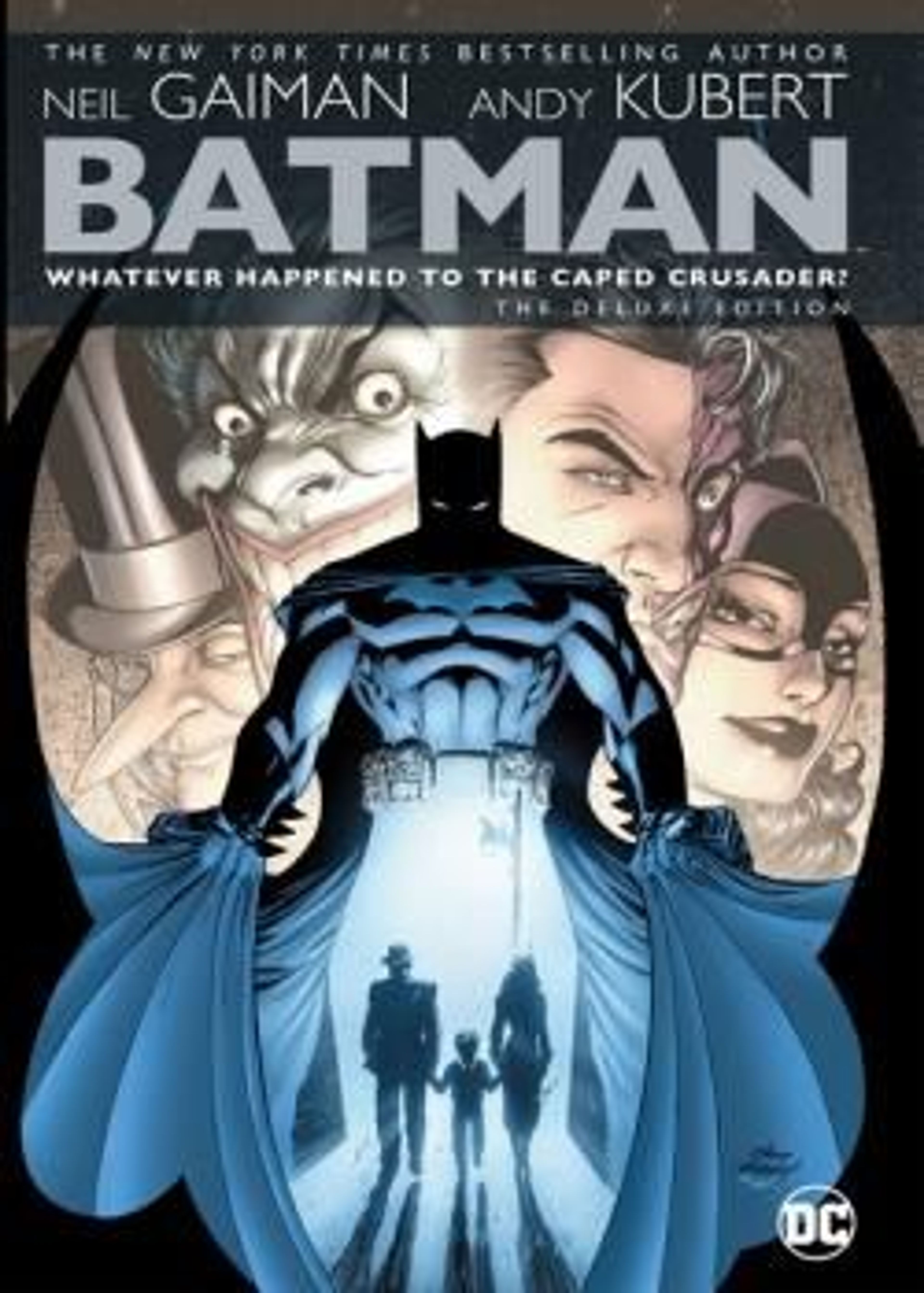 Batman: Whatever Happened to the Caped Crusader?: The Deluxe Edition (2020 Edition)